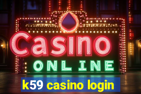 k59 casino login